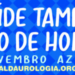 Novembro Azul: mês mundial de combate ao câncer de próstata.